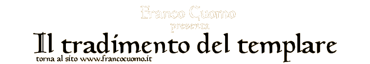 Franco Cuomo presenta Il tradimento del templare. Clicca per tornare al sito www.francocuomo.it